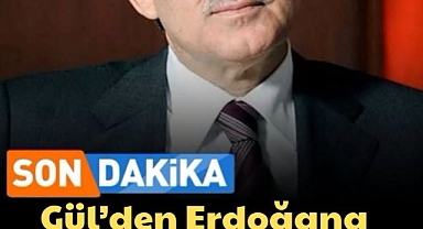 Abdullah Gül Cumhurbaşkanı Erdoğan'a Haber Gönderdi